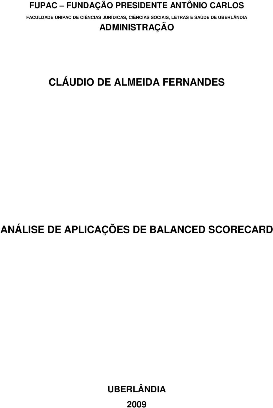 DE UBERLÂNDIA ADMINISTRAÇÃO CLÁUDIO DE ALMEIDA FERNANDES