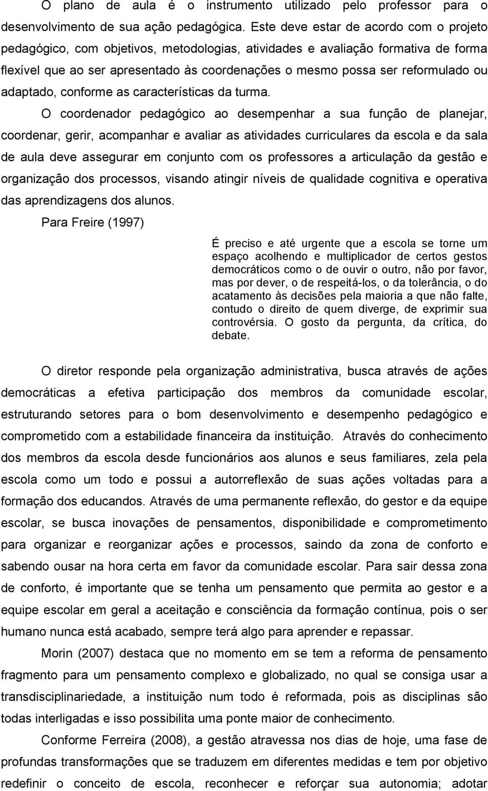 reformulado ou adaptado, conforme as características da turma.