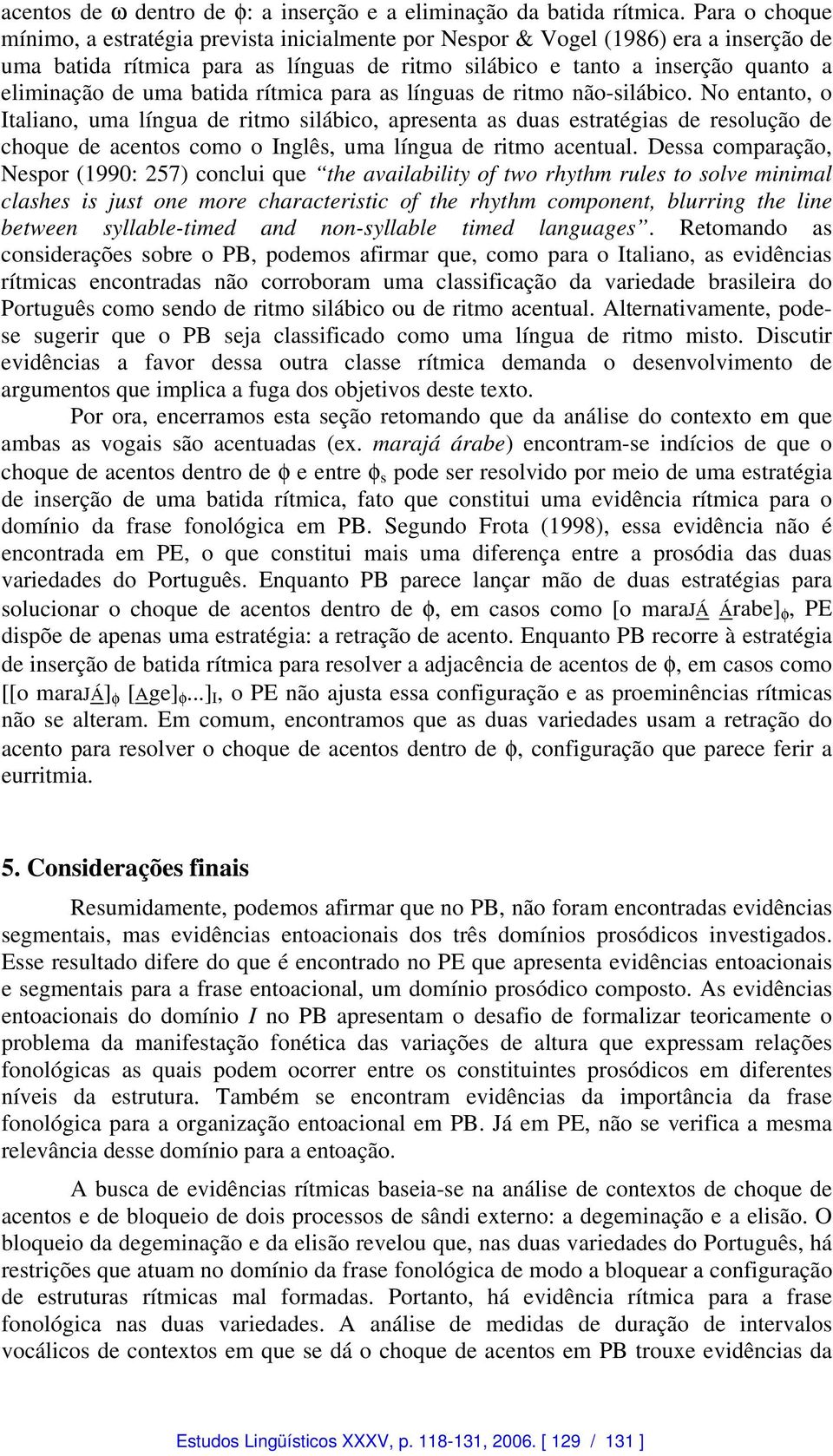 batida rítmica para as línguas de ritmo não-silábico.