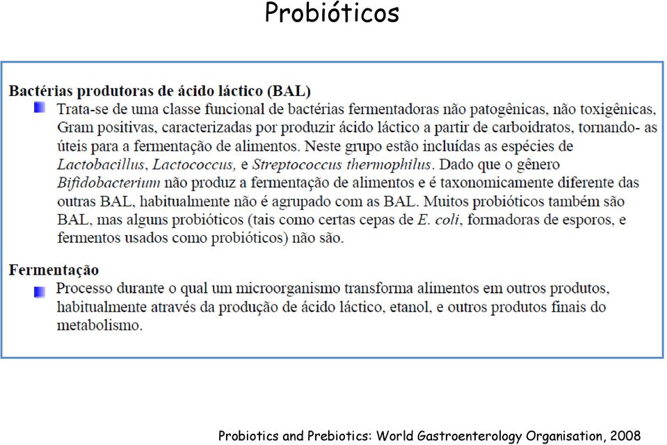Prebiotics: World