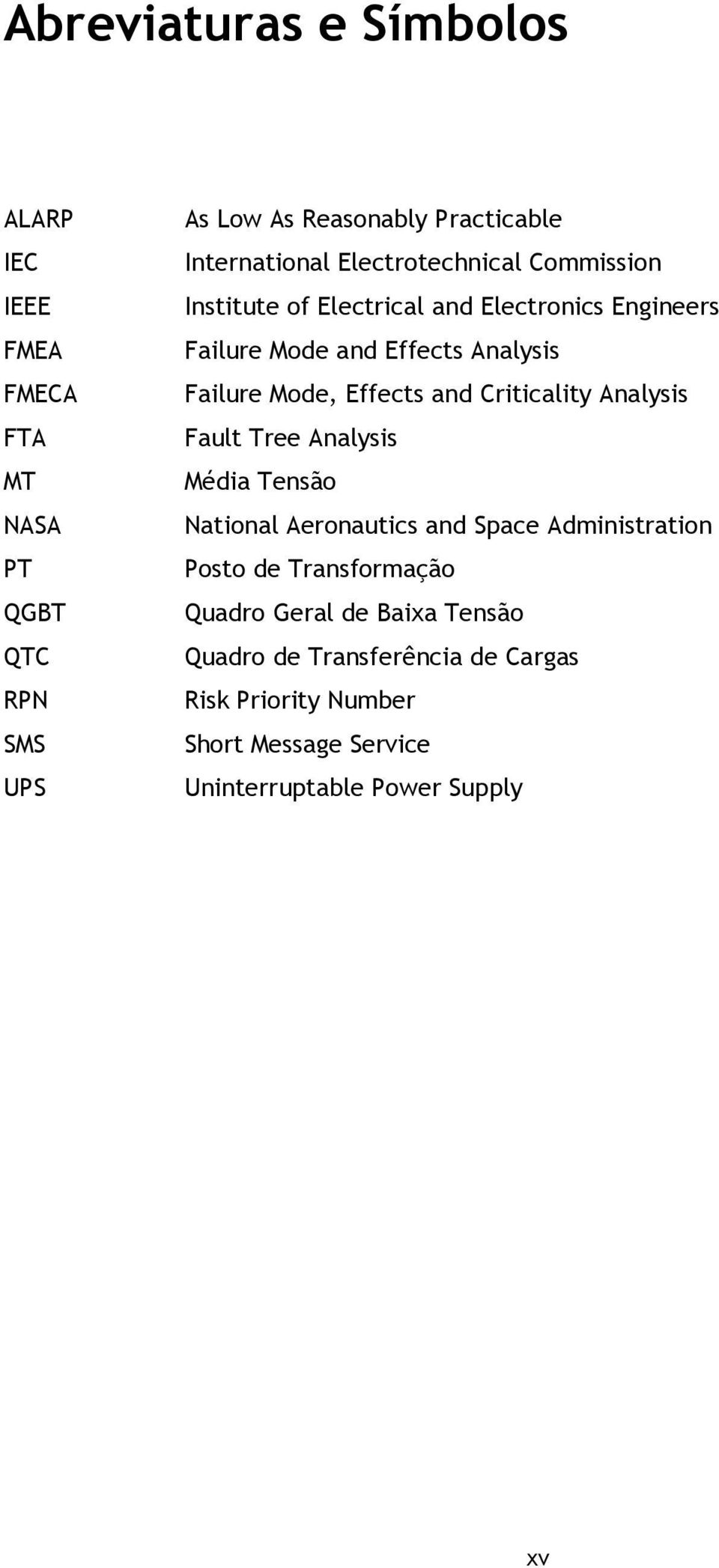 Effects and Criticality Analysis Fault Tree Analysis Média Tensão National Aeronautics and Space Administration Posto de