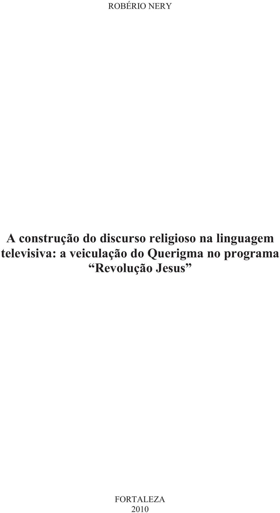 televisiva: a veiculação do