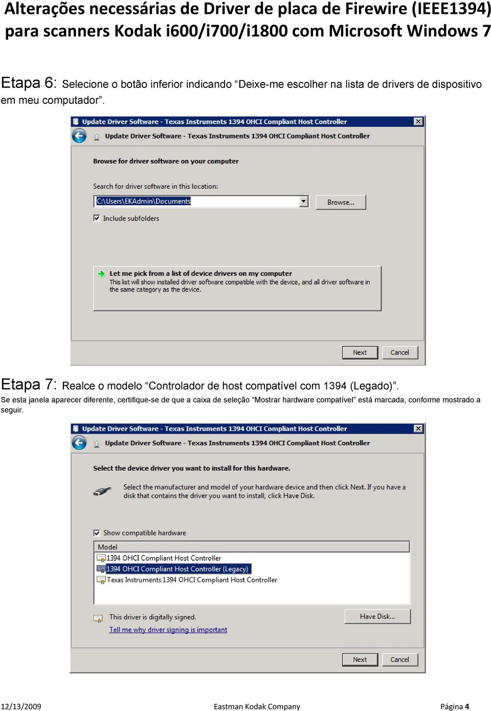 Etapa 7: Realce o modelo Controlador de host compatível com 1394 (Legado).