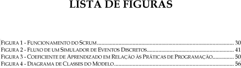 .. 41 FIGURA 3 - COEFICIENTE DE APRENDIZADO EM RELAÇÃO ÀS