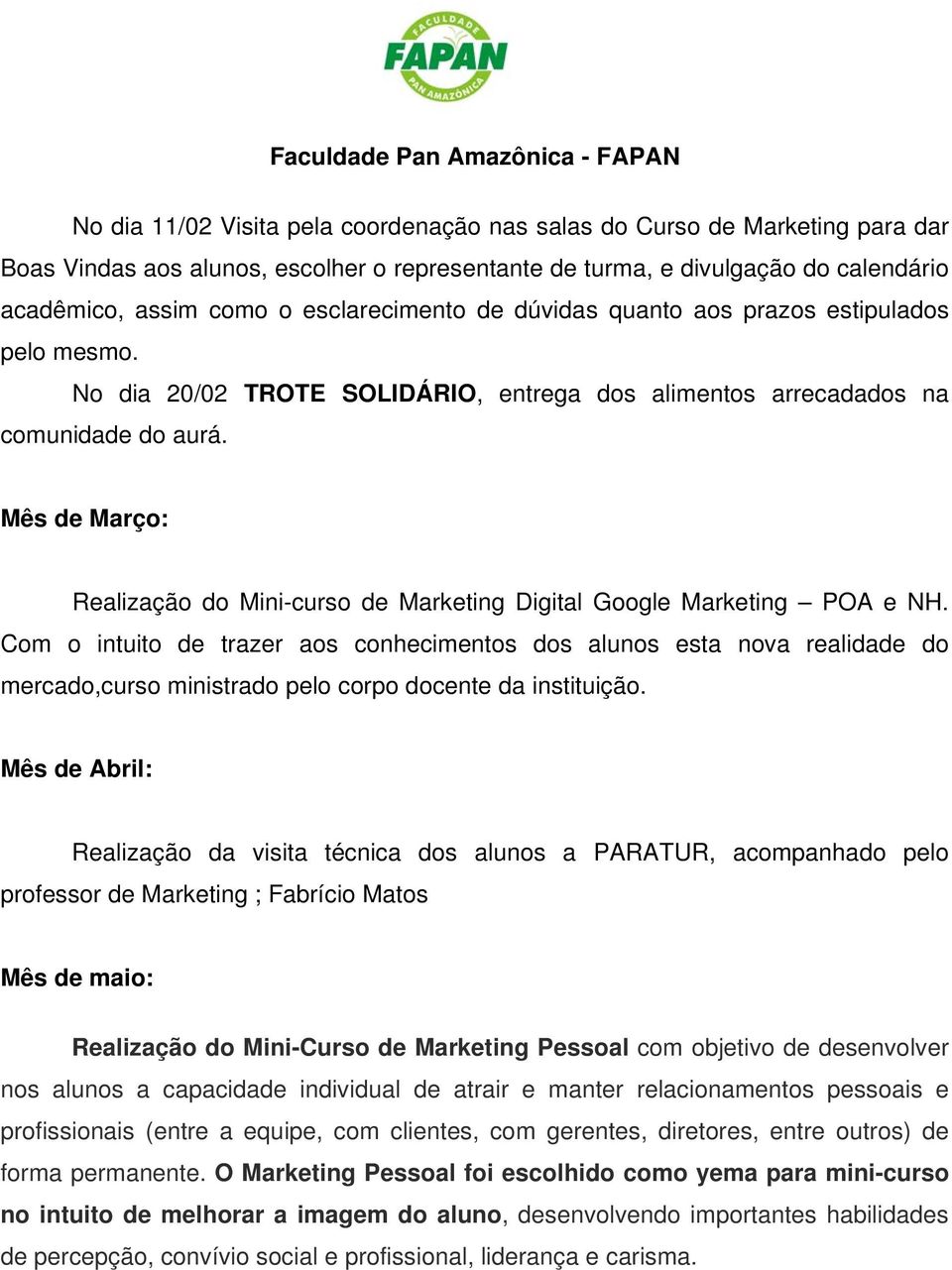 Mês de Março: Realização do Mini-curso de Marketing Digital Google Marketing POA e NH.