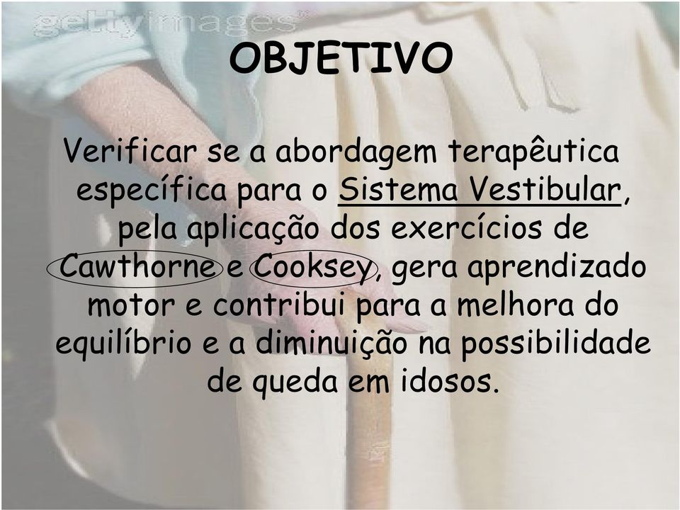 e Cooksey, gera aprendizado motor e contribui para a melhora do