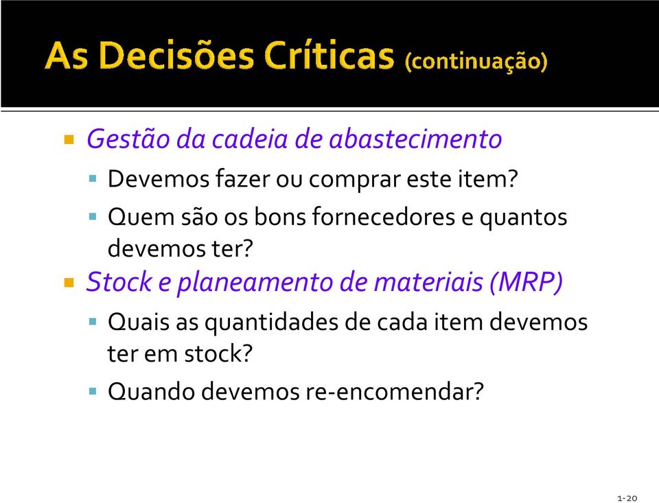 Stock e planeamento de materiais (MRP) Quais as quantidades de