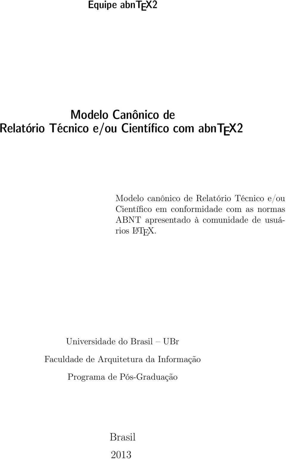 normas ABNT apresentado à comunidade de usuários L A TEX.