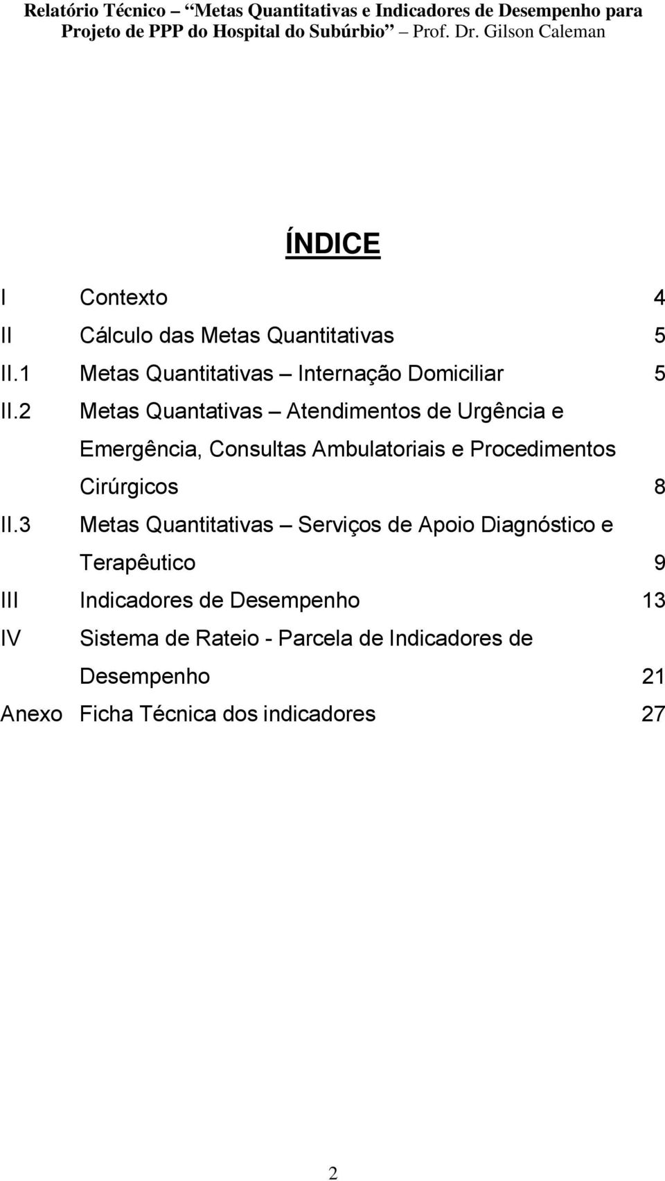 2 Metas Quantativas Atendimentos de Urgência e Emergência, Consultas Ambulatoriais e Procedimentos