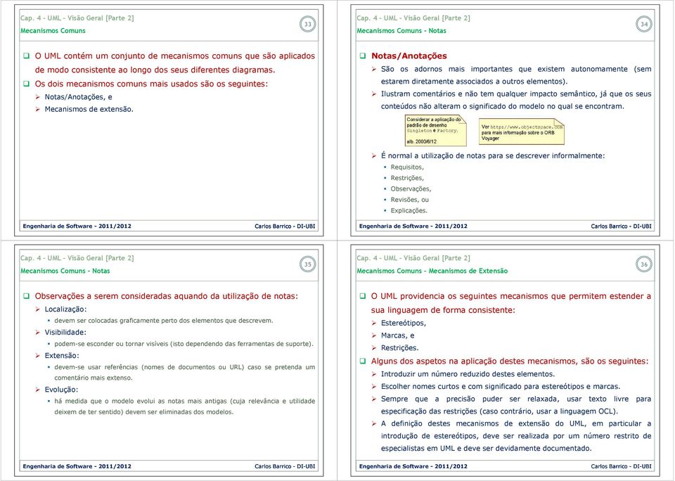 Notas/Anotações São os adornos mais importantes que existem autonomamente (sem estarem diretamente associados a outros elementos).