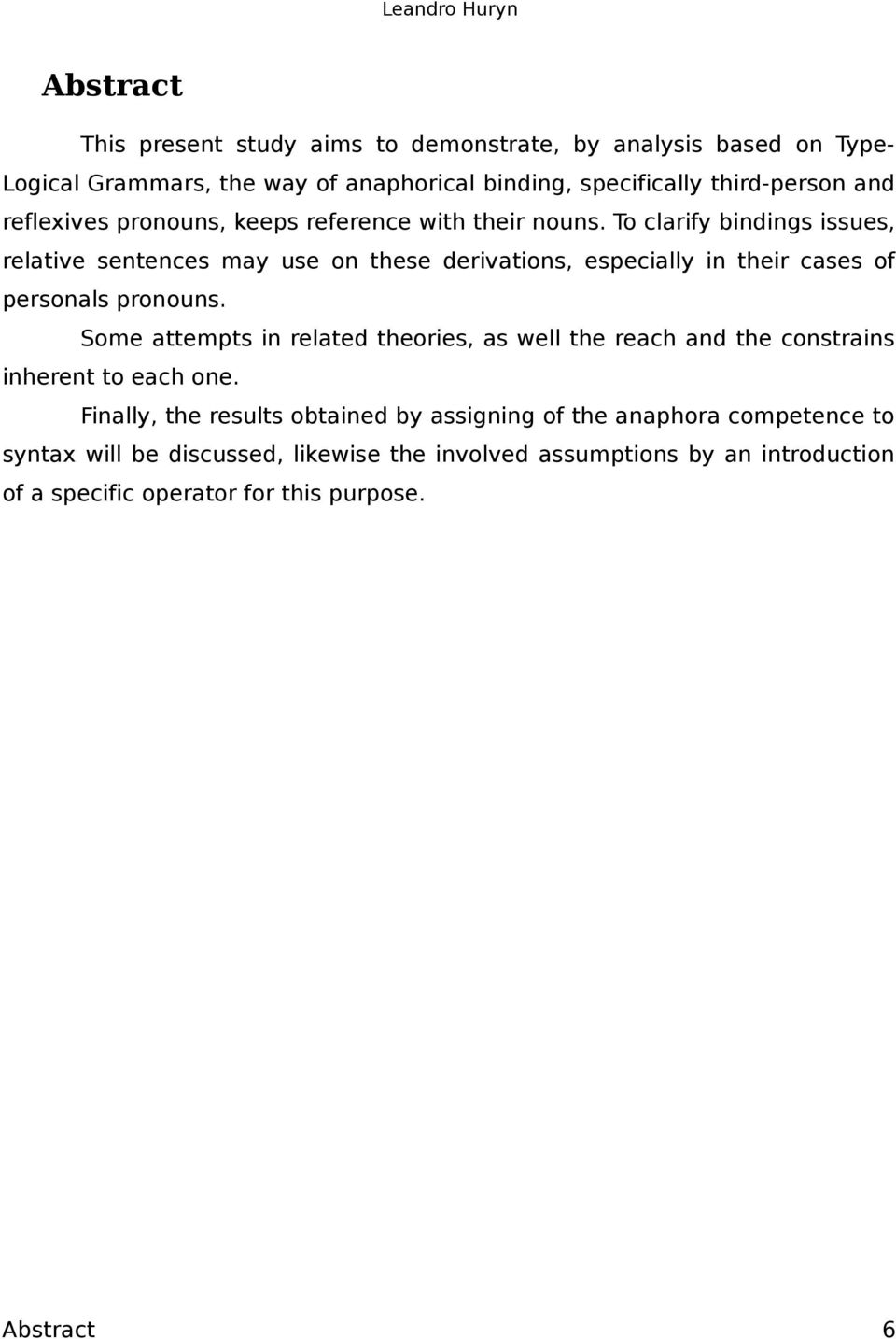 To clarify bindings issues, relaive senences may use on hese derivaions, especially in heir cases of personals pronouns.