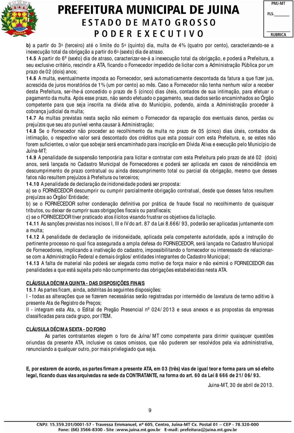 com a Administração Pública por um prazo de 02 (dois) anos; 14.