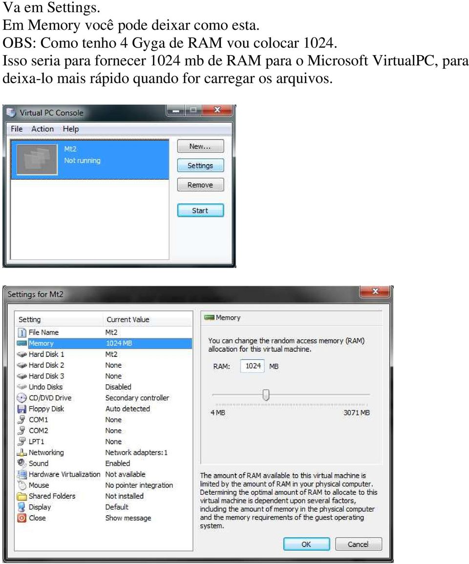 Isso seria para fornecer 1024 mb de RAM para o Microsoft