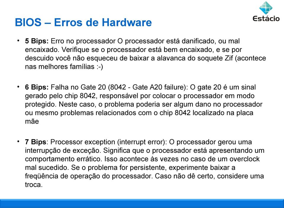 failure): O gate 20 é um sinal gerado pelo chip 8042, responsável por colocar o processador em modo protegido.