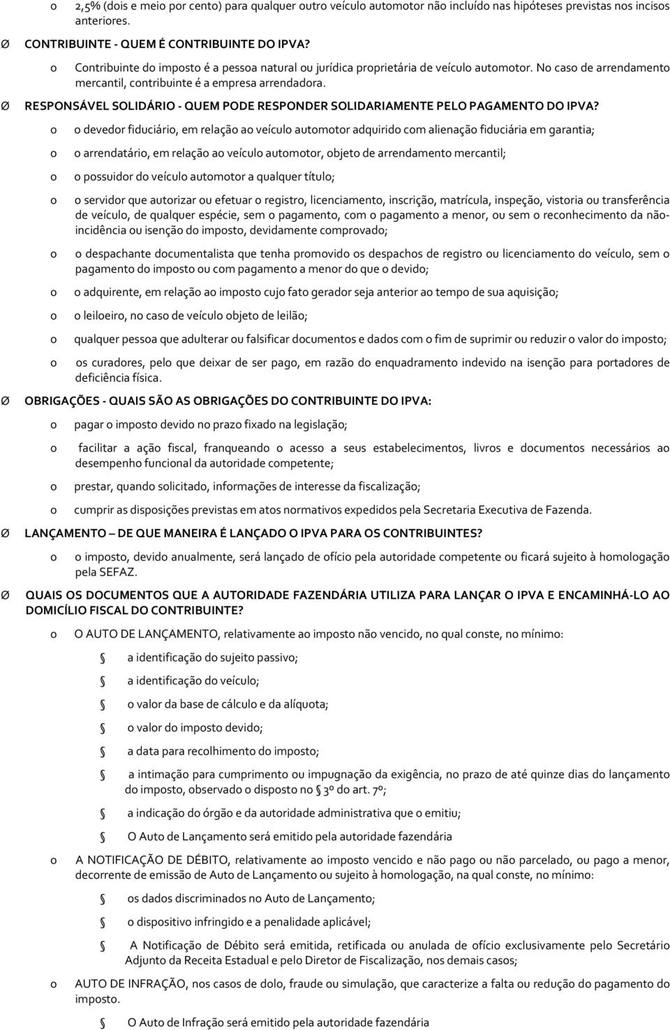 Ø RESPONSÁVEL SOLIDÁRIO - QUEM PODE RESPONDER SOLIDARIAMENTE PELO PAGAMENTO DO IPVA?