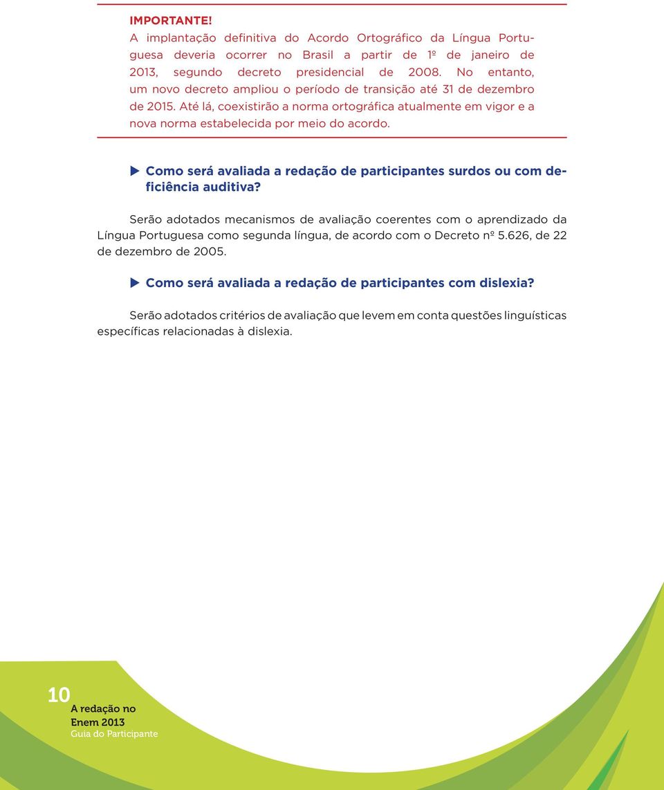 u Como será avaliada a redação de participantes surdos ou com deficiência auditiva?