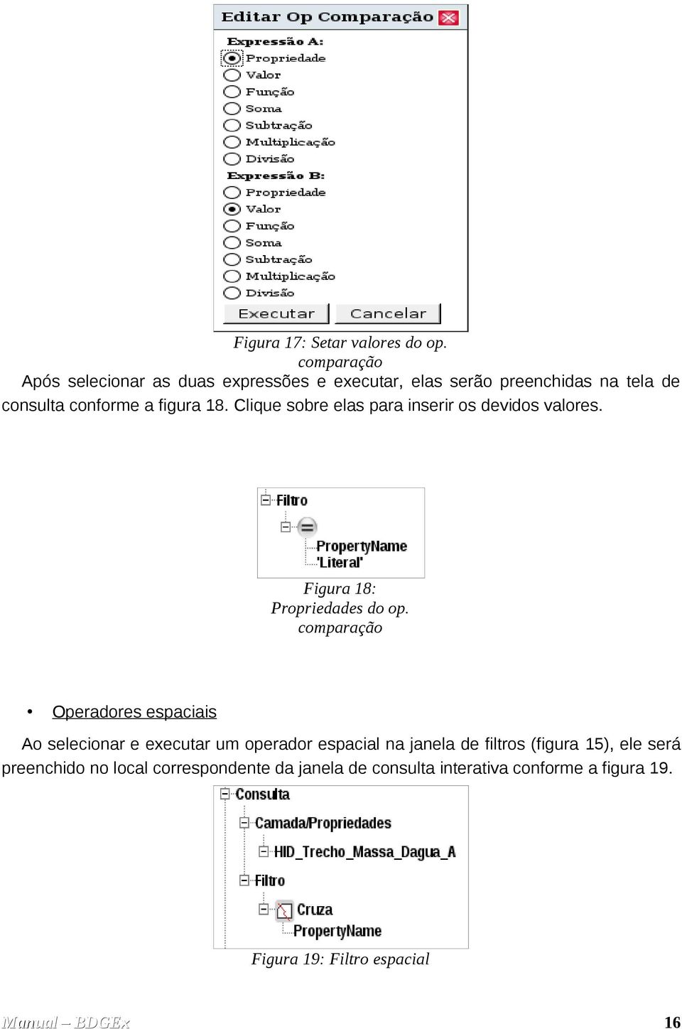 18. Clique sobre elas para inserir os devidos valores. Figura 18: Propriedades do op.