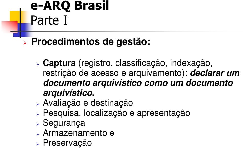 um documento arquivístico como um documento arquivístico.