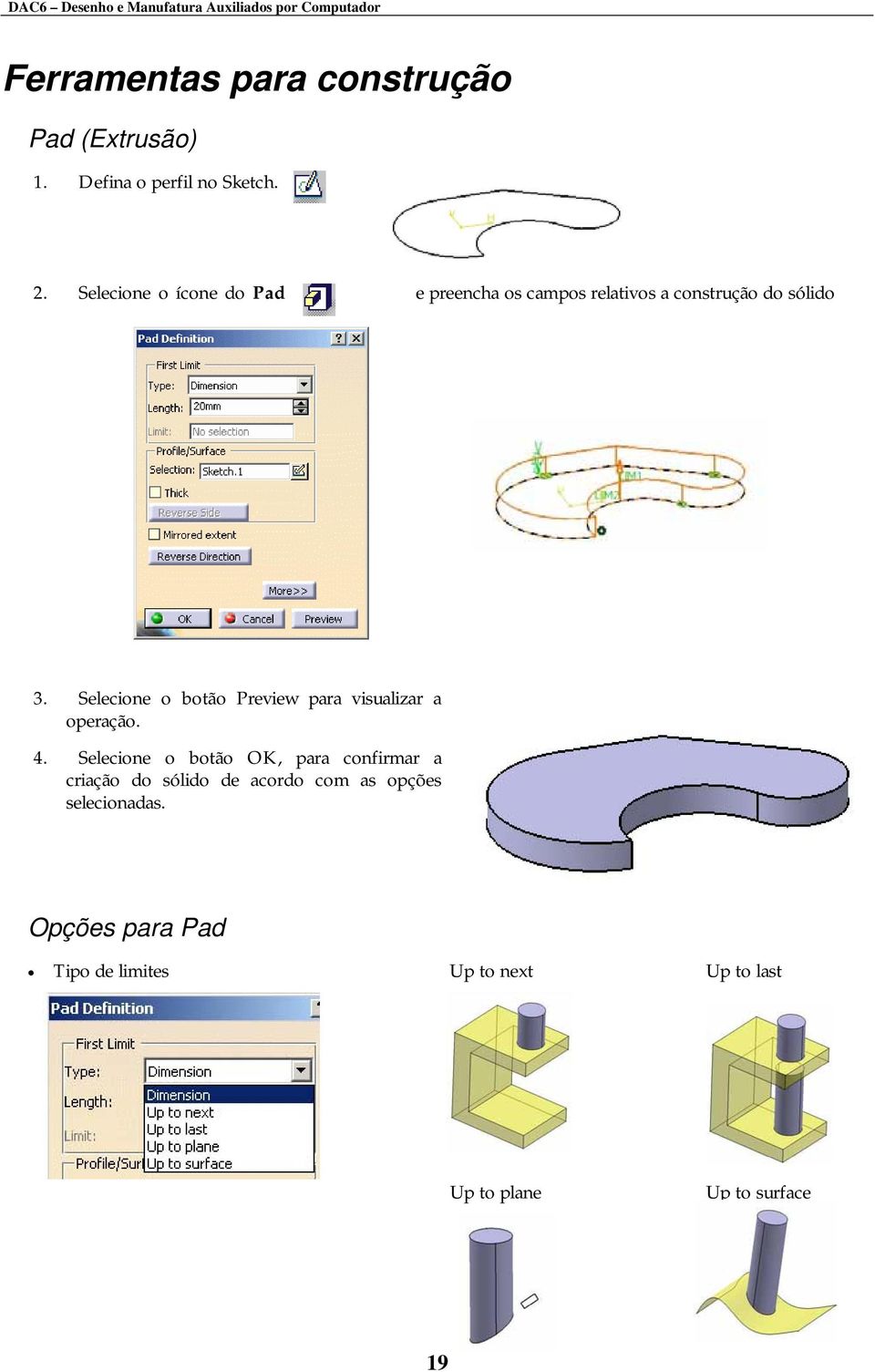 Selecione o botão Preview para visualizar a operação. 4.