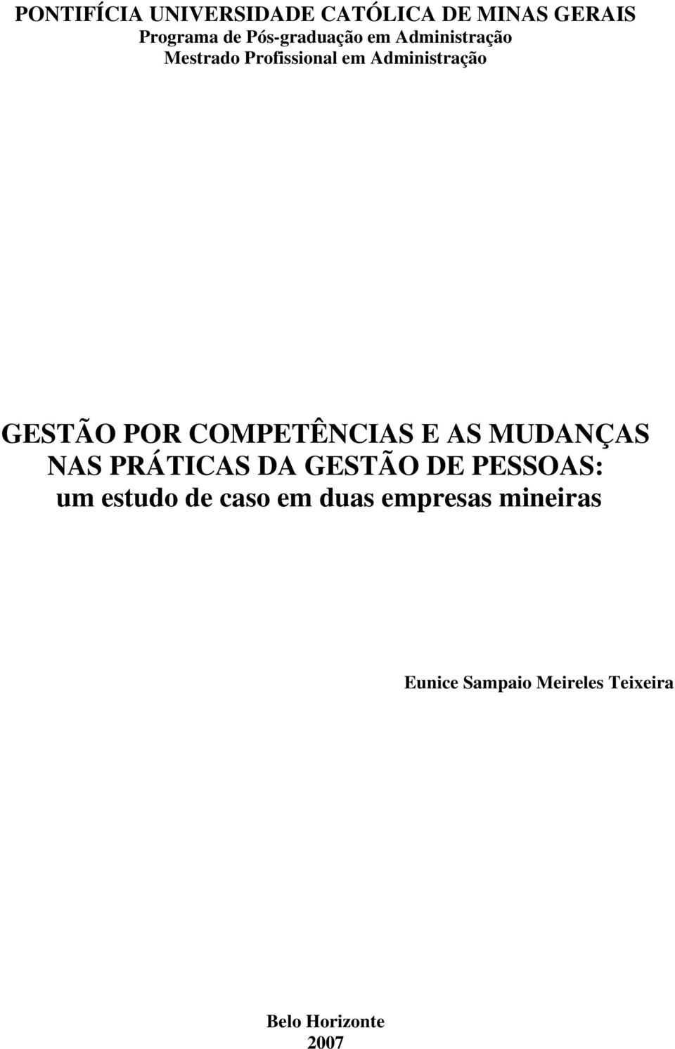 COMPETÊNCIAS E AS MUDANÇAS NAS PRÁTICAS DA GESTÃO DE PESSOAS: um estudo de