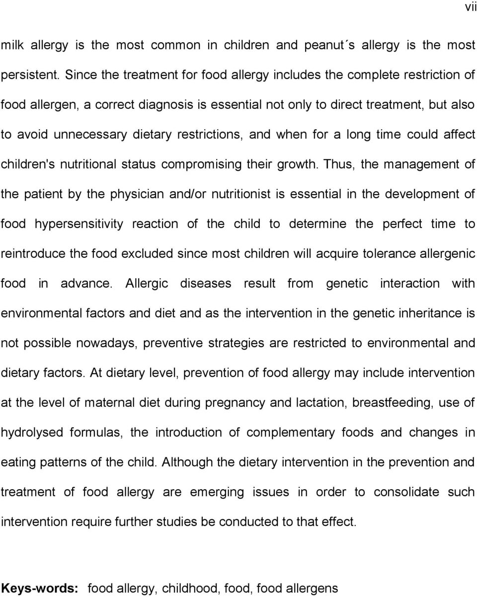 restrictions, and when for a long time could affect children's nutritional status compromising their growth.