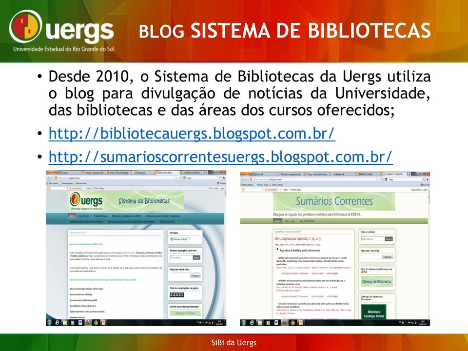 das bibliotecas e das áreas dos cursos oferecidos;