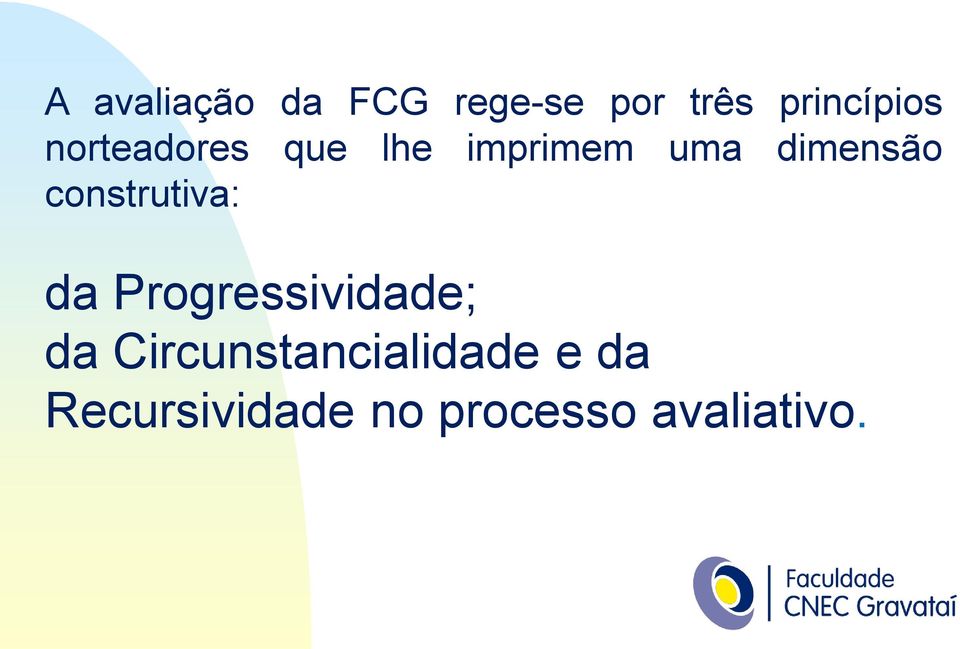 construtiva: da Progressividade; da