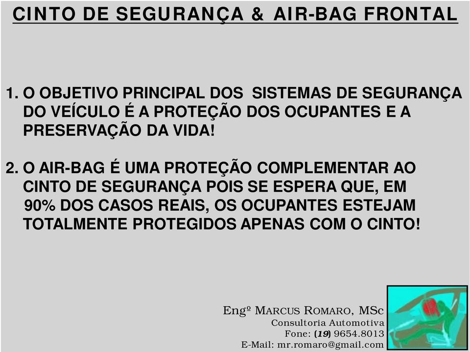 OCUPANTES E A PRESERVAÇÃO DA VIDA! 2.