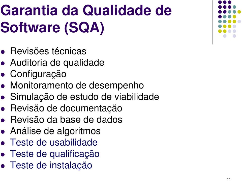 viabilidade Revisão de documentação Revisão da base de dados Análise de