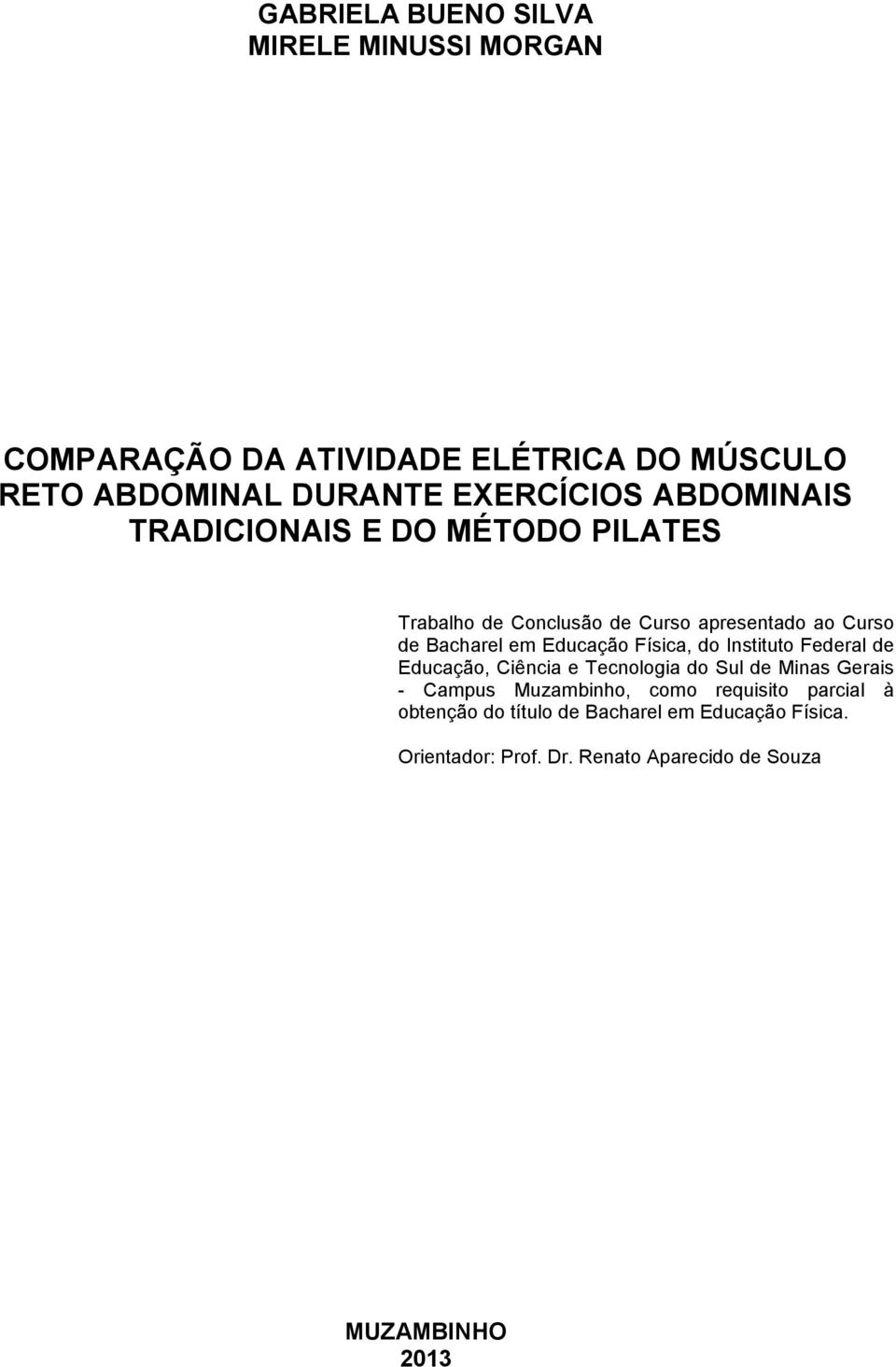 Física, do Instituto Federal de Educação, Ciência e Tecnologia do Sul de Minas Gerais - Campus Muzambinho, como requisito