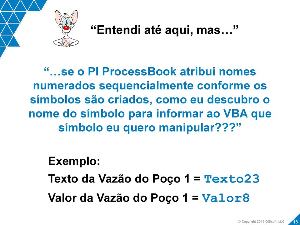 nome do símbolo para informar ao VBA que símbolo eu quero manipular?