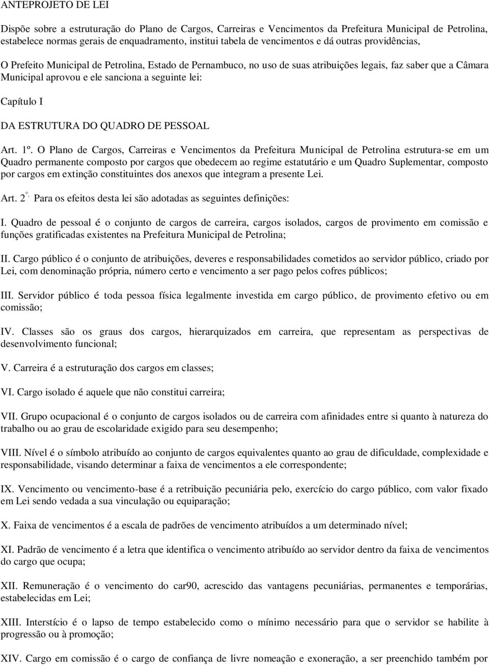 lei: Capítulo I DA ESTRUTURA DO QUADRO DE PESSOAL Art. 1º.