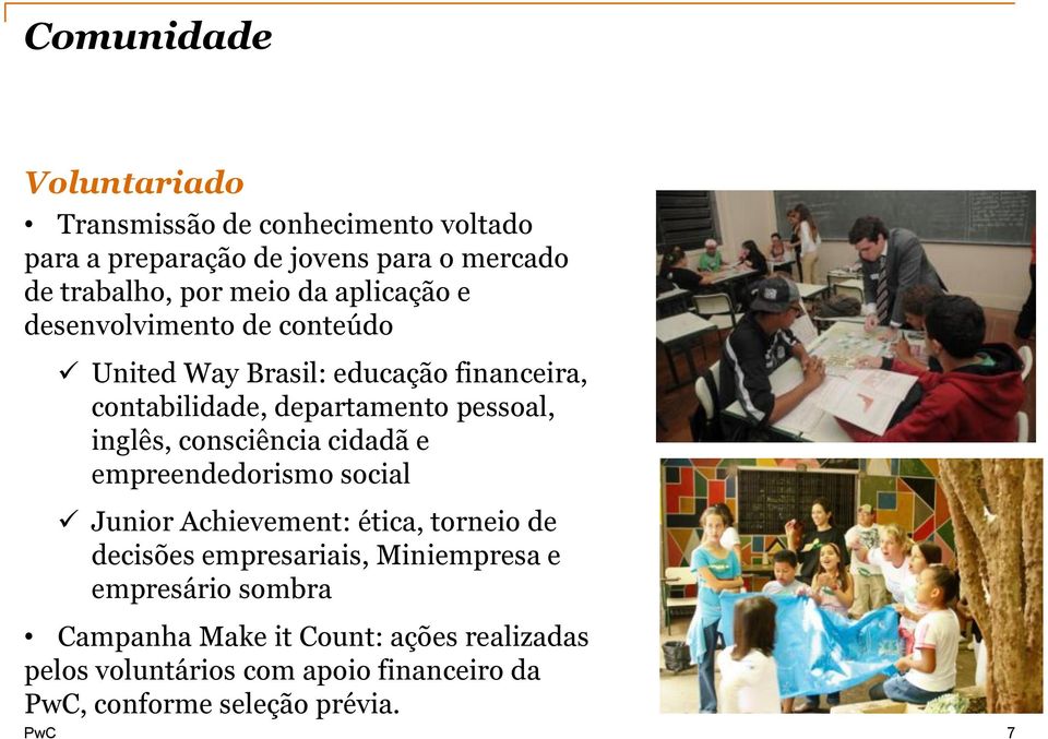 inglês, consciência cidadã e empreendedorismo social Junior Achievement: ética, torneio de decisões empresariais, Miniempresa