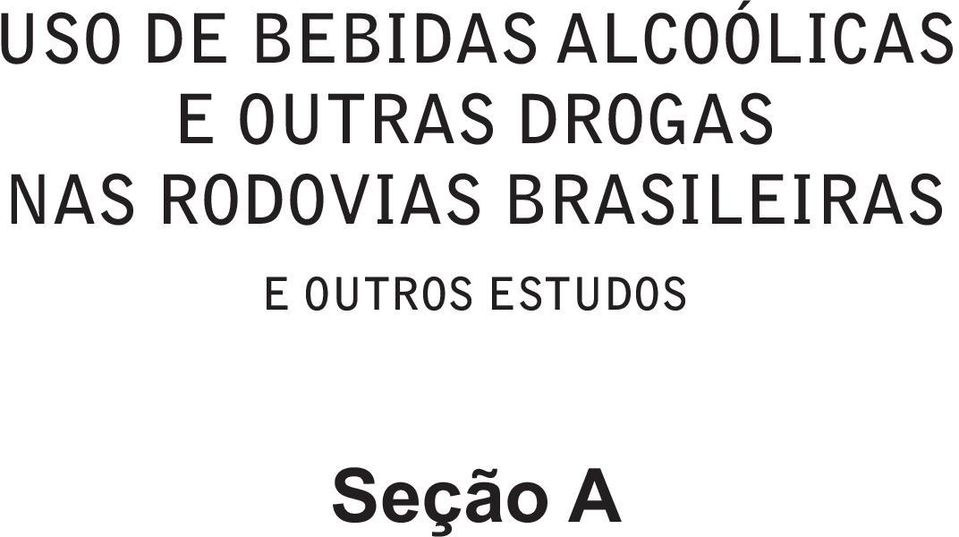 DROGAS NAS RODOVIAS