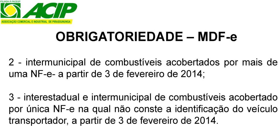 intermunicipal de combustíveis acobertado por única NF-e na qual não