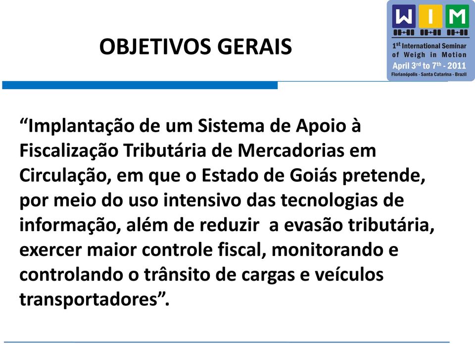 intensivo das tecnologias de informação, além de reduzir a evasão tributária, exercer