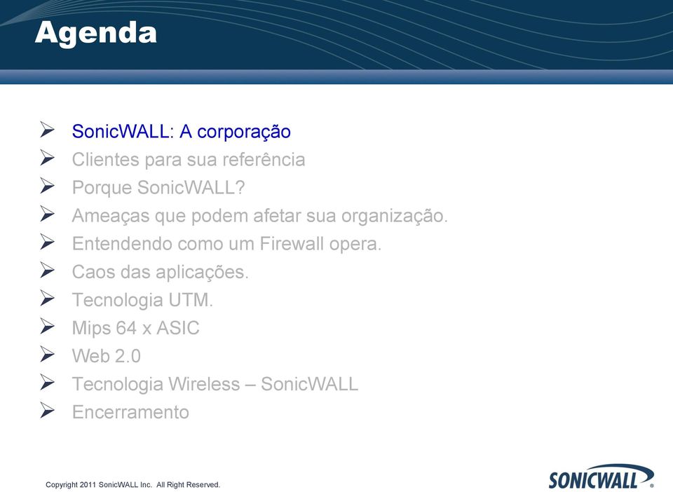 Caos das aplicações. Tecnologia UTM. Mips 64 x ASIC Web 2.