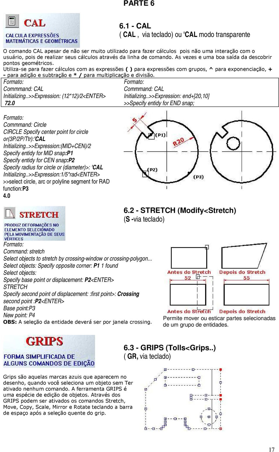 .>>Expression:(MID+CEN)/2 Specify entidy for MID snap:p1 Specify entidy for CEN snap:p2 Specify radius for circle or (diameter)>: 'CAL Initializing.