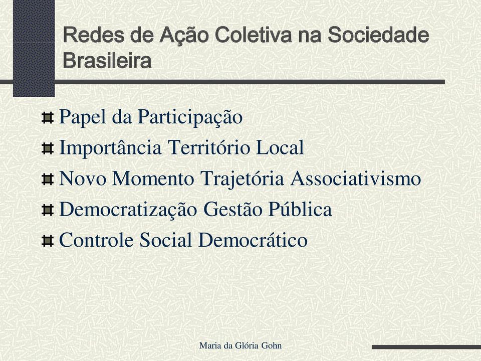 Local Novo Momento Trajetória Associativismo