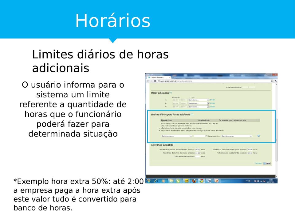poderá fazer para determinada situação *Exemplo hora extra 50%: até 2:00