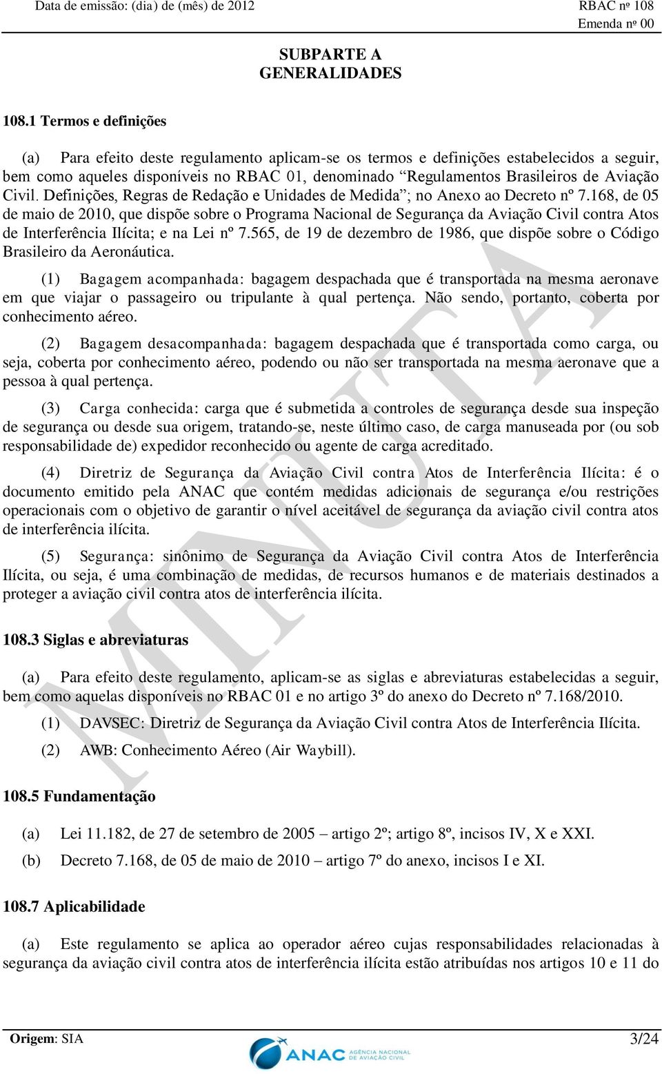 Aviação Civil. Definições, Regras de Redação e Unidades de Medida ; no Anexo ao Decreto nº 7.