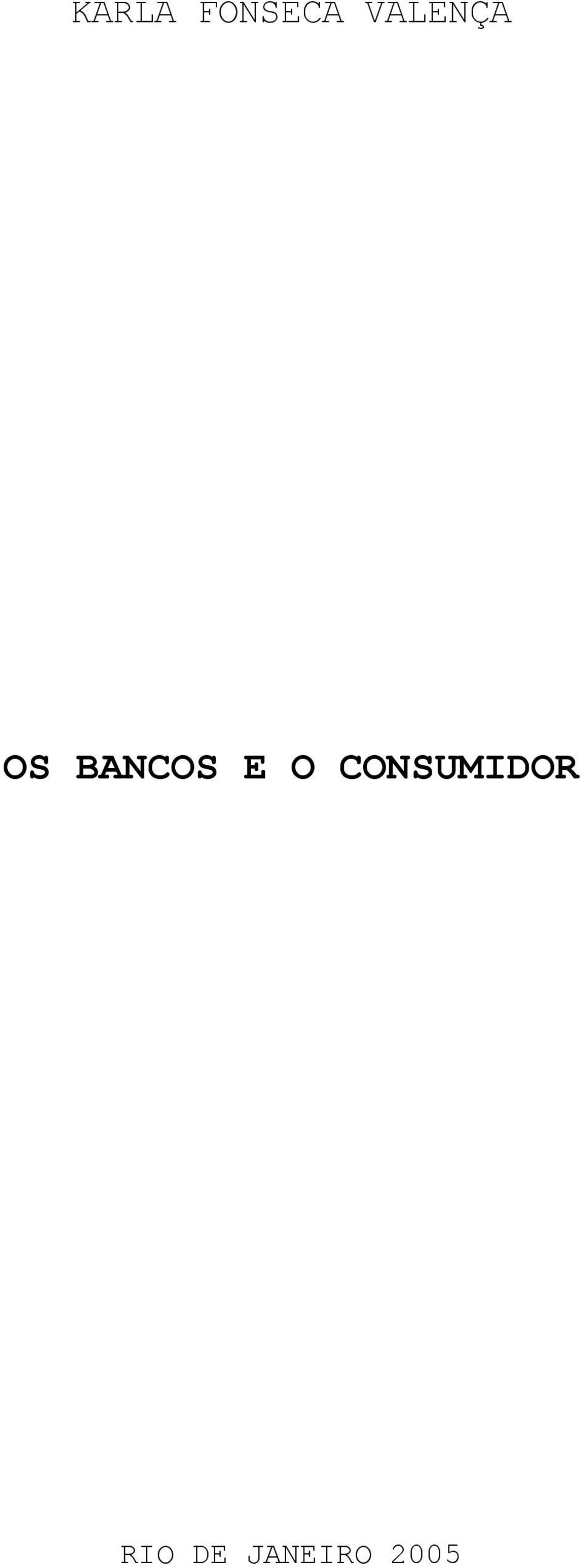 BANCOS E O