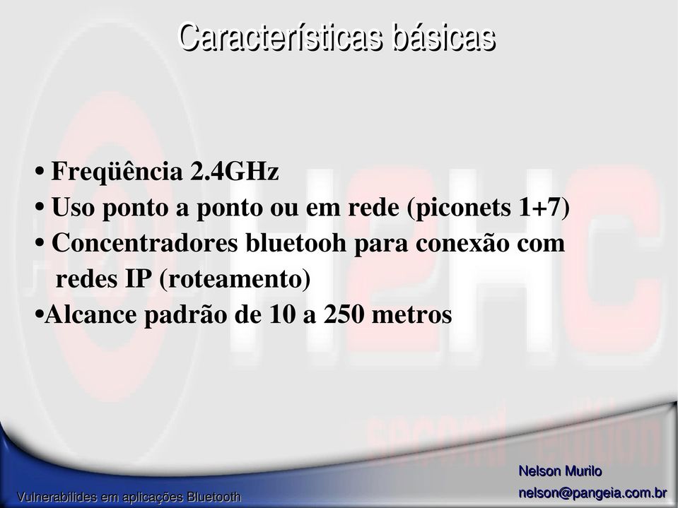 1+7) Concentradores bluetooh para conexão com