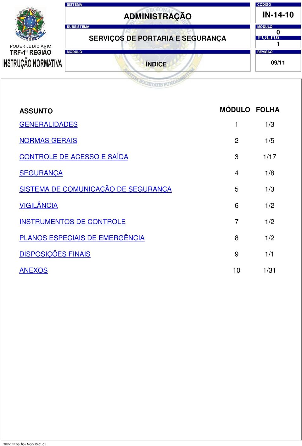 COMUNICAÇÃO DE SEGURANÇA 5 1/3 VIGILÂNCIA 6 1/2 INSTRUMENTOS DE