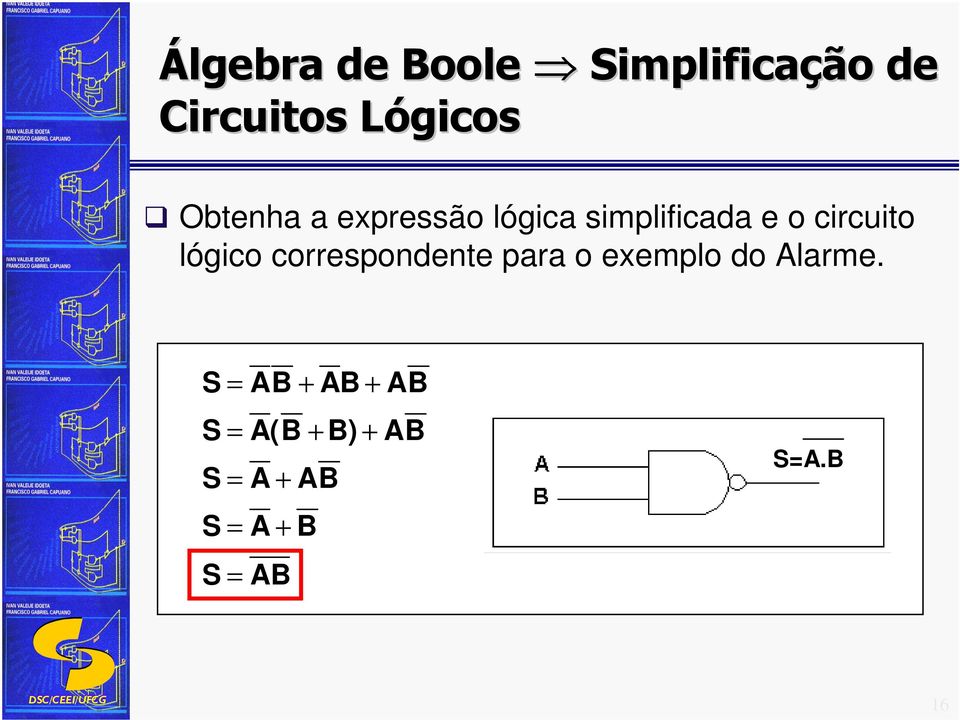 lógico correspondente para o exemplo do Alarme.