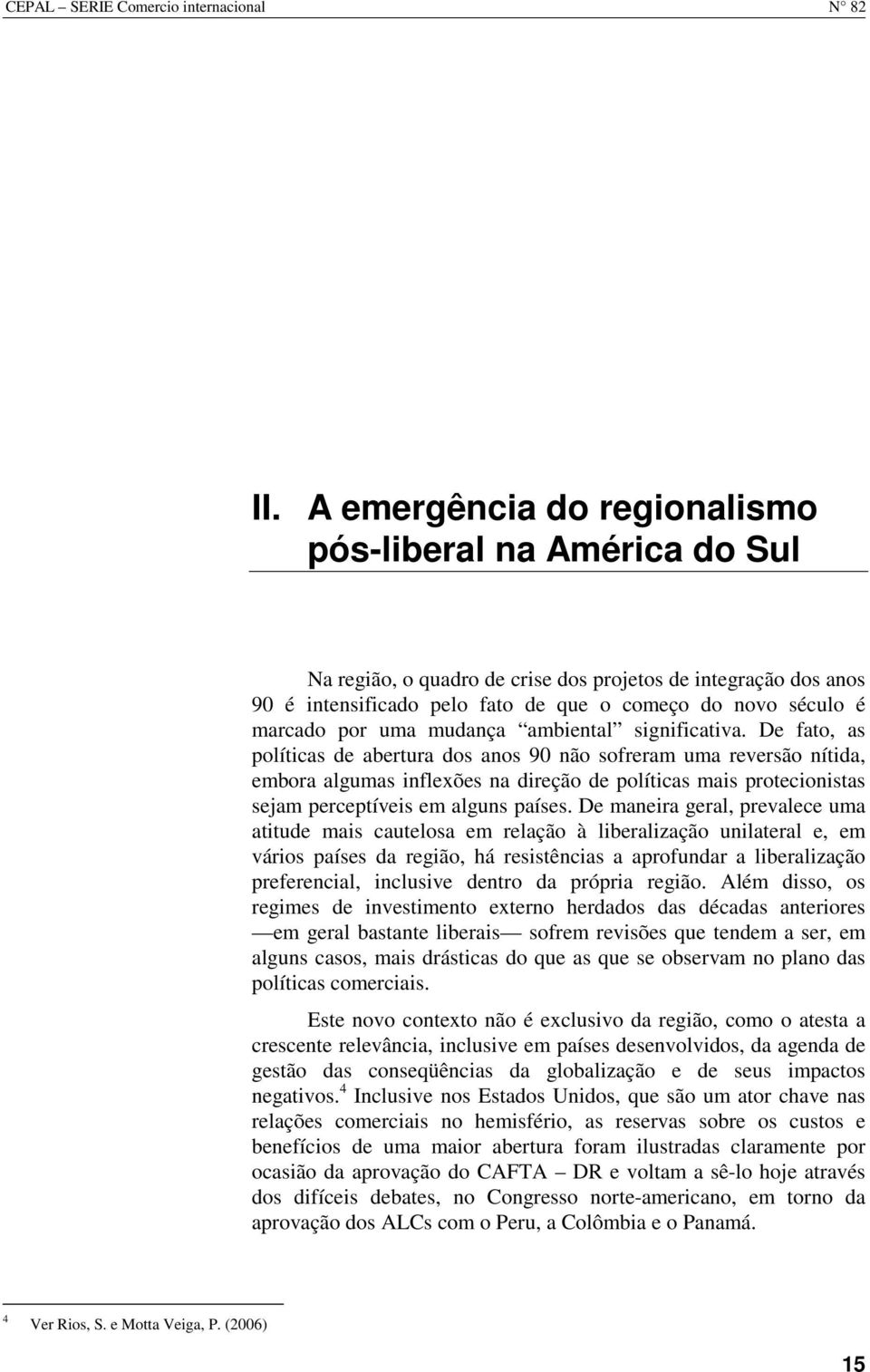 uma mudança ambiental significativa.