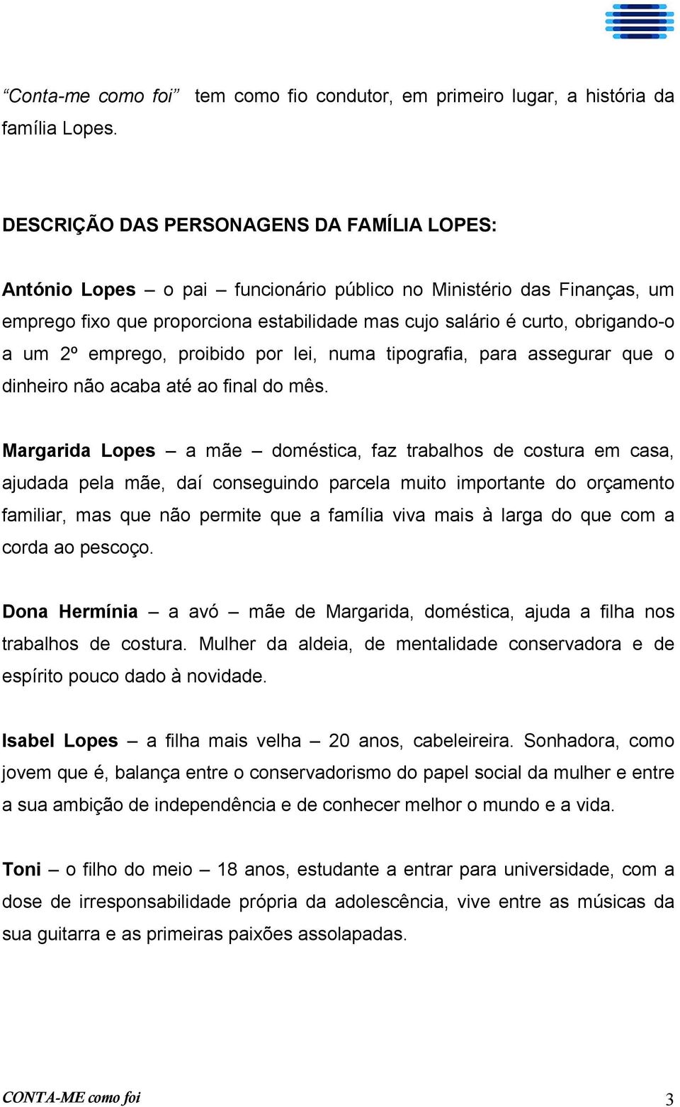 2º emprego, proibido por lei, numa tipografia, para assegurar que o dinheiro não acaba até ao final do mês.