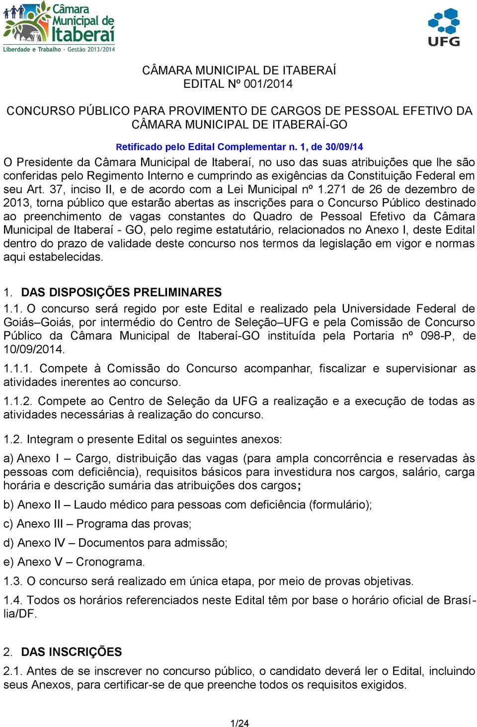 37, inciso II, e de acordo com a Lei Municipal nº 1.