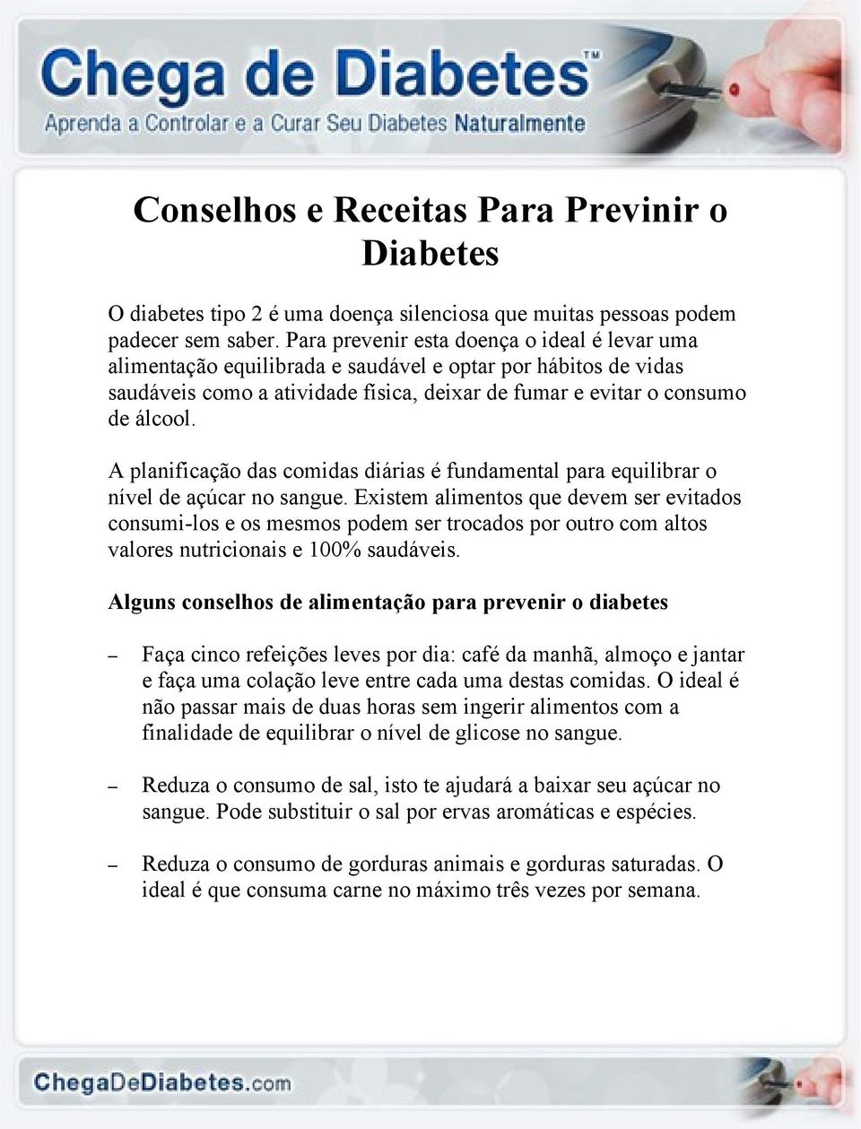 A planificação das comidas diárias é fundamental para equilibrar o nível de açúcar no sangue.