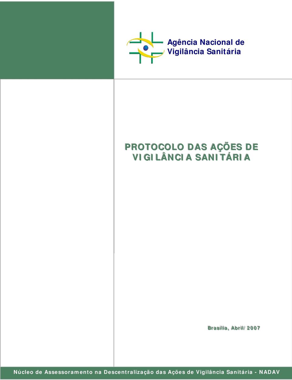 AAbbrri il// 2200 0077 Núcleo de Assessoramento na